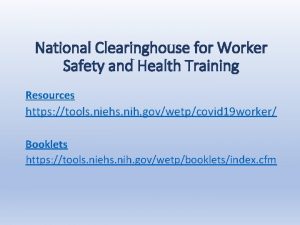 National Clearinghouse for Worker Safety and Health Training