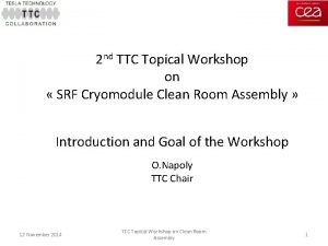 2 nd TTC Topical Workshop on SRF Cryomodule