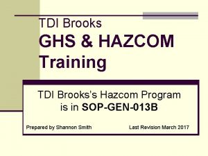 TDI Brooks GHS HAZCOM Training TDI Brookss Hazcom