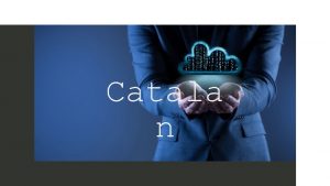 Catala n 1 About 2 Services 3 List