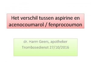 Het verschil tussen aspirine en acenocoumarol fenprocoumon dr