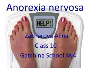 Anorexia nervosa Zakharova Alina Class 10 Gatchina School