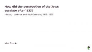 How did the persecution of the Jews escalate