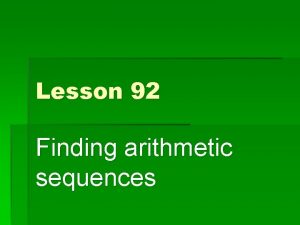 Lesson 92 Finding arithmetic sequences sequence A sequence