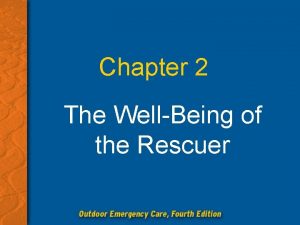 Chapter 2 The WellBeing of the Rescuer Chapter