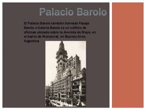 Palacio Barolo El Palacio Barolo tambin llamado Pasaje