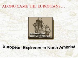 ALONG CAME THE EUROPEANS World Map 1509 The
