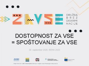 DOSTOPNOST ZA VSE SPOTOVANJE ZA VSE 30 september