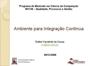 Programa de Mestrado em Cincia da Computao IN