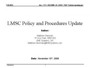 1262022 doc VC 110112008r 0LMSCPPUpdateopening ppt LMSC Policy