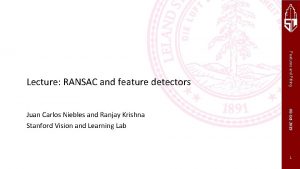 Lecture RANSAC and feature detectors Features and Fitting