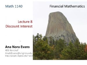 Math 1140 Lecture 8 Discount Interest Ana Nora