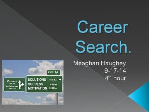 Career Search Meaghan Haughey 9 17 14 4