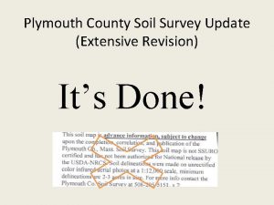Plymouth County Soil Survey Update Extensive Revision Its