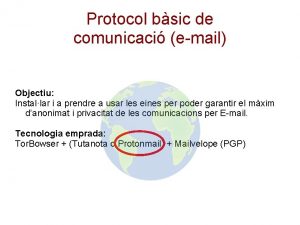 Protocol bsic de comunicaci email Objectiu Installar i