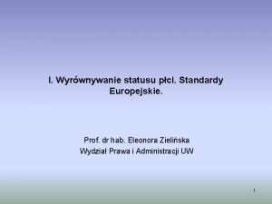 I Wyrwnywanie statusu pci Standardy Europejskie Prof dr