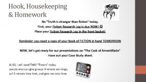 Hook Housekeeping Homework No Truth is stranger than