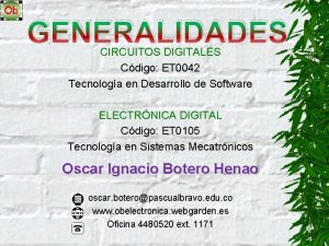 GENERALIDADES CIRCUITOS DIGITALES Cdigo ET 0042 Tecnologa en