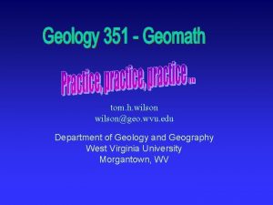 tom h wilsongeo wvu edu Department of Geology