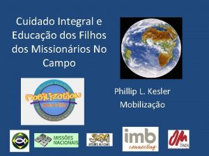 Cuidado Integral e Educao dos Filhos dos Missionrios