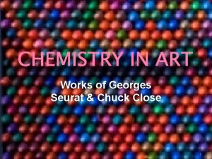 CHEMISTRY IN ART Works of Georges Seurat Chuck