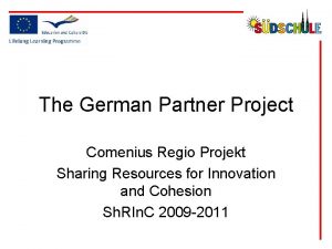 The German Partner Project Comenius Regio Projekt Sharing