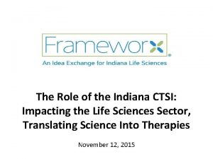 The Role of the Indiana CTSI Impacting the