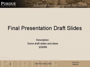 Final Presentation Draft Slides Description Some draft slides