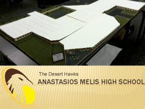 The Desert Hawks ANASTASIOS MELIS HIGH SCHOOL BUILDING