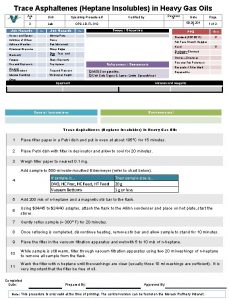 Trace Asphaltenes Heptane Insolubles in Heavy Gas Oils