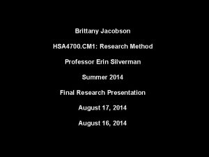 Brittany Jacobson HSA 4700 CM 1 Research Method