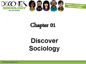 Chapter 01 Discover Sociology 2016 SAGE Publications Inc