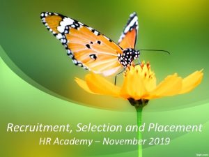 Recruitment Selection and Placement HR Academy November 2019