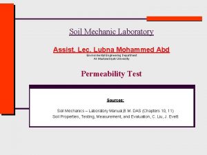 Soil Mechanic Laboratory Assist Lec Lubna Mohammed Abd