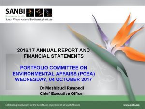 201617 ANNUAL REPORT AND FINANCIAL STATEMENTS PORTFOLIO COMMITTEE