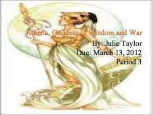 Athena Goddess of Wisdom and War By Julie