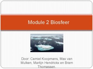 Module 2 Biosfeer Door Camiel Koopmans Max van