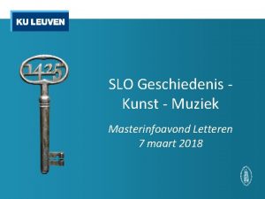 SLO Geschiedenis Kunst Muziek Masterinfoavond Letteren 7 maart