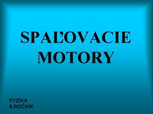 SPAOVACIE MOTORY FYZIKA 8 RONK Z HISTRIE Prv