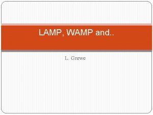 LAMP WAMP and L Grewe Motivaiton Basic Web