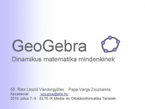 Geo Gebra Dinamikus matematika mindenkinek 50 Rtz Lszl