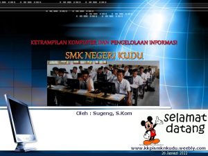 KETRAMPILAN KOMPUTER DAN PENGELOLAAN INFORMASI SMK NEGERI KUDU