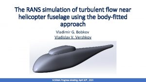 The RANS simulation of turbulent flow near helicopter