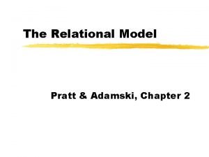 The Relational Model Pratt Adamski Chapter 2 Relational