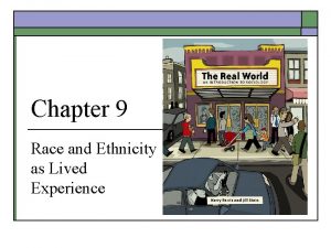 Chapter 9 Race and Ethnicity as Lived Experience