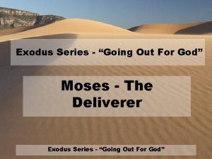Exodus Series Going Out For God Moses The