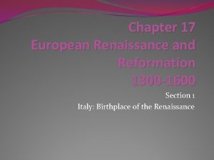 Chapter 17 European Renaissance and Reformation 1300 1600