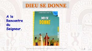 DIEU SE DONNE A la Rencontre du Seigneur