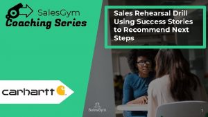 Sales Gym Coaching Series Sales Rehearsal Drill Using