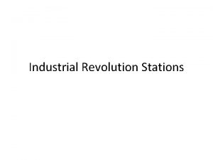 Industrial Revolution Stations Example The Bessemer process The